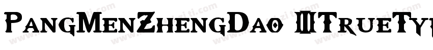 PangMenZhengDao 3TrueType字体转换